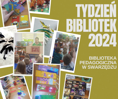 plakat przedstawiający zdjęcia z Tygodnia Bibliotek - uczniowie na zajęciach edukacyjnych, zakładki do książek, broszki, gry planszowe, wymiana książek