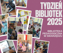 plakat Tydzień Bibliotek 2025, zdjęcia przedstawiają dzieci czytające książki i wykonujące zakładki do książek, na zdjęciu bibliotekarze w Sejmie